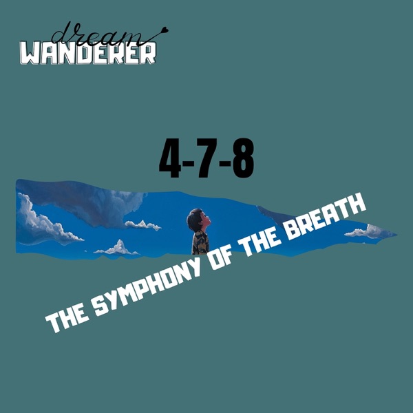 4-7-8: The Symphony of the Breath