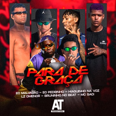 Para de Graça (feat. Bruninho no Beat, Hiaguinho na Voz & Eo Pedrinho) - Single
