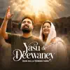Daim Gill & Tehmina Tariq - Yasu De Deewaney