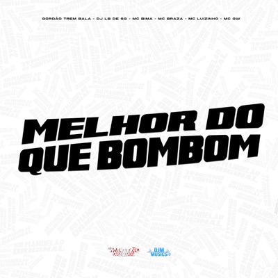 Melhor do Que Bombom - Single