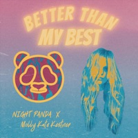 Better Than My Best - Single - Molly Kate Kestner & Night Panda