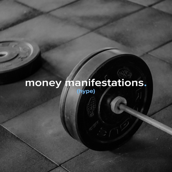 money manifestations. (hype) [feat. ryan james]
