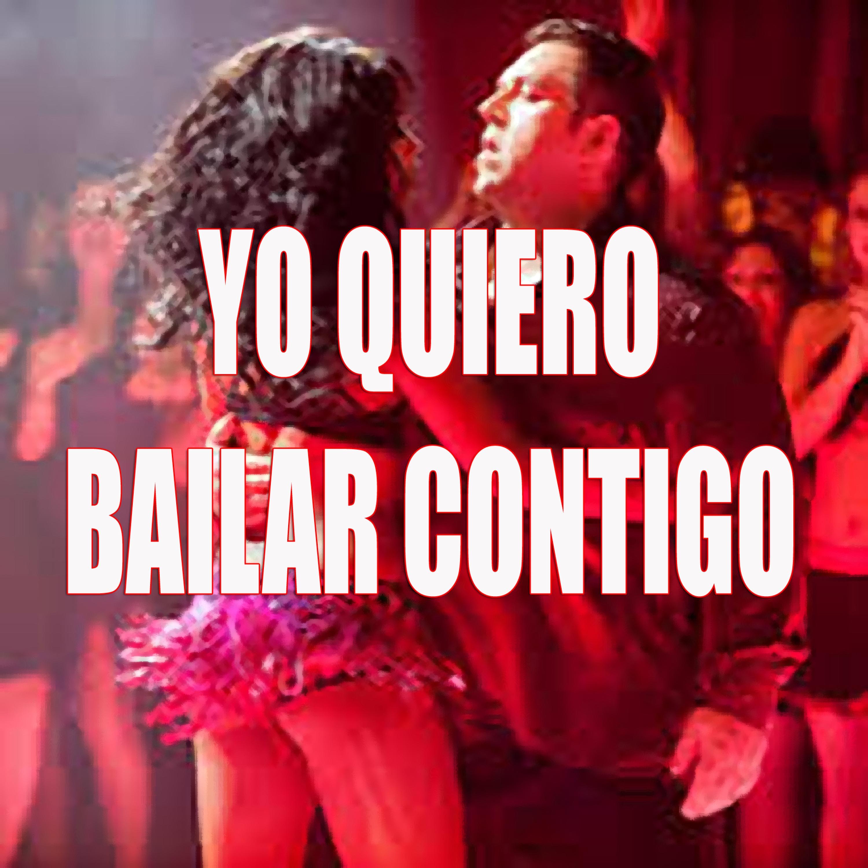 YO QUIERO BAILAR CONTIGO - Single