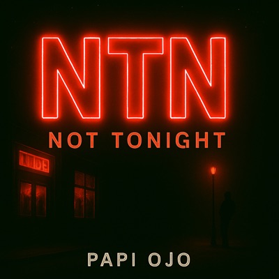 NTN (Not Tonight) - Single