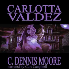 Carlotta Valdez: An Angel Hill Short (Unabridged)