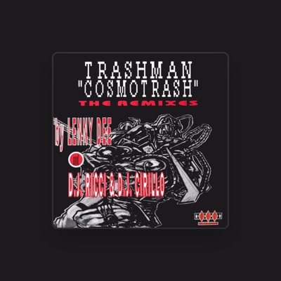 Listen to Trashman, watch music videos, read bio, see tour dates & more!
