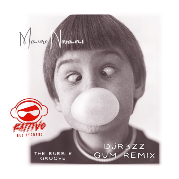 The Bubble Groove (DJR3ZZ Gum Remix) - Single