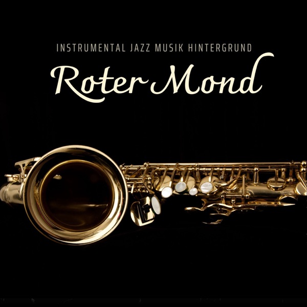 Roter Mond: Enstpannende Jazz Musik