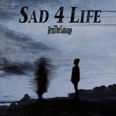 Sad 4 Life