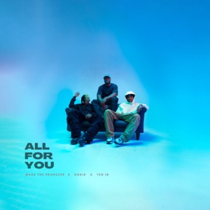 All for You (feat. Khaid & Teo ID)