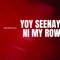 Yoy Seenay Ni May Row - Nick pauls lyrics