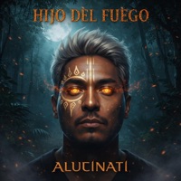 Hijo Del Fuego - Alucinati