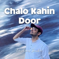Chalo Kahin Door - Single - Tushar Joshi