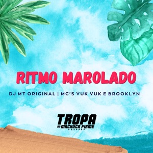 Ritmo Marolado (feat. Mc Vuk Vuk & Tropa do Machuca Firme)