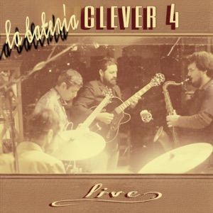 Clever 4 (Live at La Batería) [feat. Manu Gonzalez] - EP