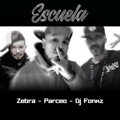 Escuela (feat. Zebra & Parce-O) - Single