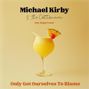 Only Got Ourselves To Blame (feat. Steph Fraser) - Single