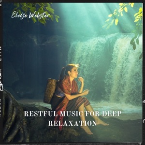 Restful Music for Deep Relaxation