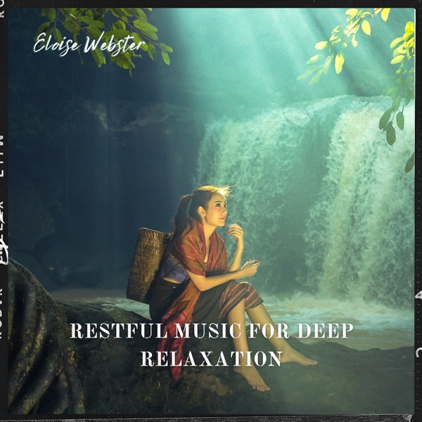 Restful Music for Deep Relaxation