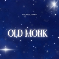 Old Monk - Single - Anurag Anand