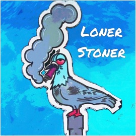 Loner Stoner Highdro