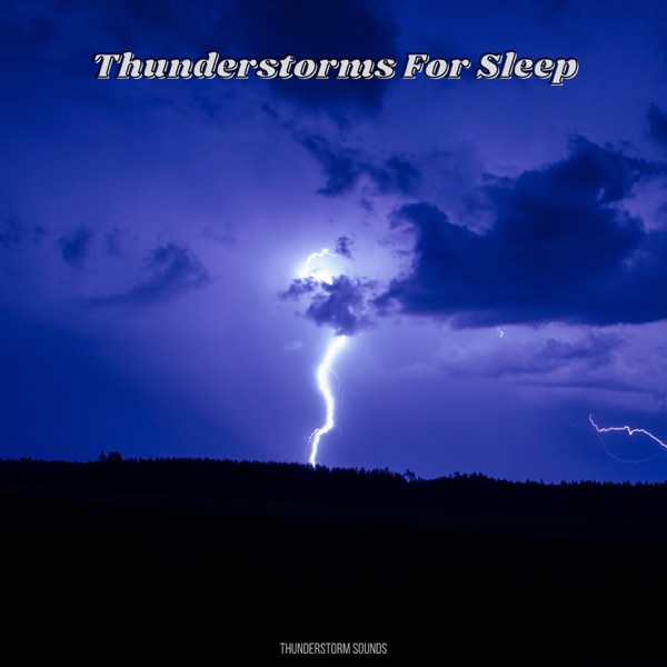 Thunderstorms For Sleep