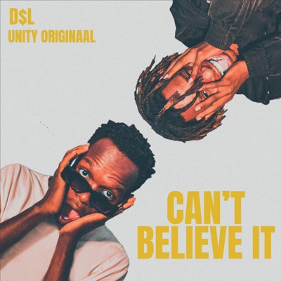 Can't Believe It (feat. UNiTY Originaal) - Single