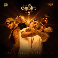 Os Gangsters 2 (feat. Raflow) - Single - MC Tikão, Dbn Beatz, Mc Orelha & MC PQD