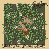 Shake These Dreams Awake