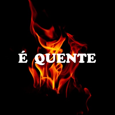 É Quente - Single
