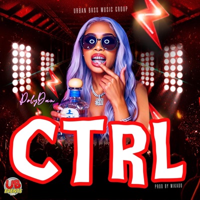 CTRL (feat. PolyDan) [CONTROL] - Single