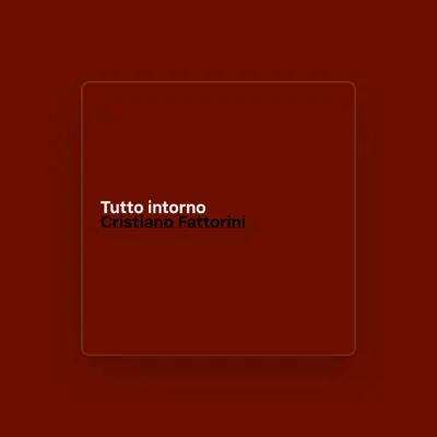 Listen to Cristiano Fattorini, watch music videos, read bio, see tour dates & more!