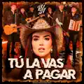 TÚ LA VAS A PAGAR