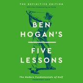 Ben Hogan's Five Lessons (Unabridged)