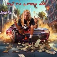 Tu ta linda ma - Single - Angel Pa