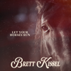 Let Your Horses Run - Brett Kissel
