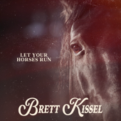 Let Your Horses Run - Brett Kissel Cover Art