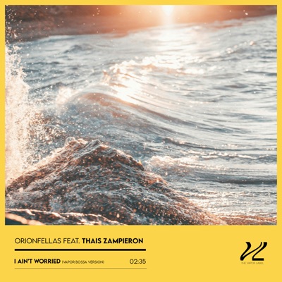 I Ain't Worried (feat. Thais Zampieron) [Vapor Bossa Version] - Single