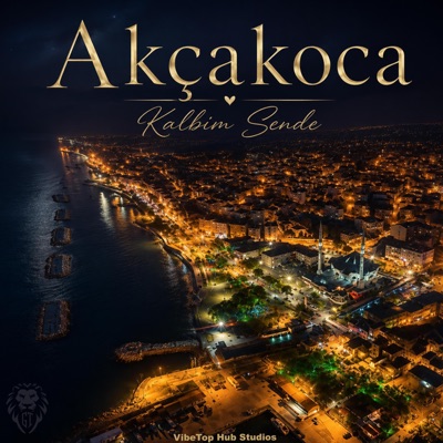 Akçakoca Kalbim Sende - Single