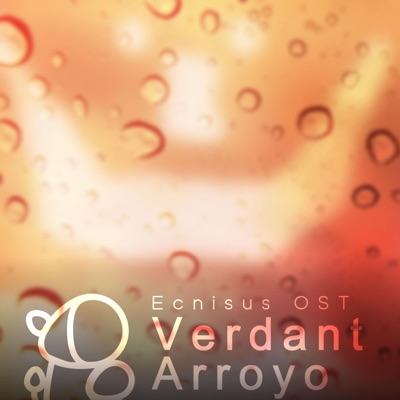 Ecnisus Original Soundtrack: Verdant Arroyo (Original Game Soundtrack) (feat. Joseph F) - Single