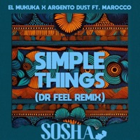 Simple Things (Dr Feel Remix) [feat. Marocco] - Single - El Mukuka & Argento Dust