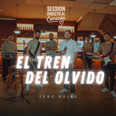 El Tren del Olvido (Session Directo al Corazón) - Single