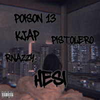Hesi (feat. Poison 13, Pistolero & R Nazzy) - Single - Kjap