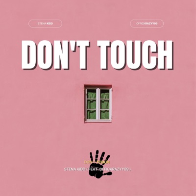 Don't Touch (feat. Offickrazyy99) - Single