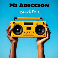 Mi Adiccion - Single - Dikey El Forty