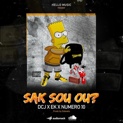 Sak sou ou (feat. Ek no way & #numero10) - Single