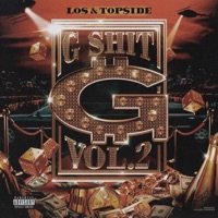 G Shit, Vol. 2 - Top$ide & Los