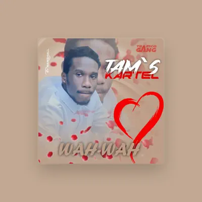 Listen to Tam's Kartel, watch music videos, read bio, see tour dates & more!