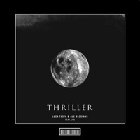 Thriller - Single - Luca Testa, Ale Basciano & LVQ