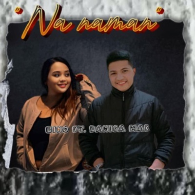Na Naman (feat. Danica) - Single